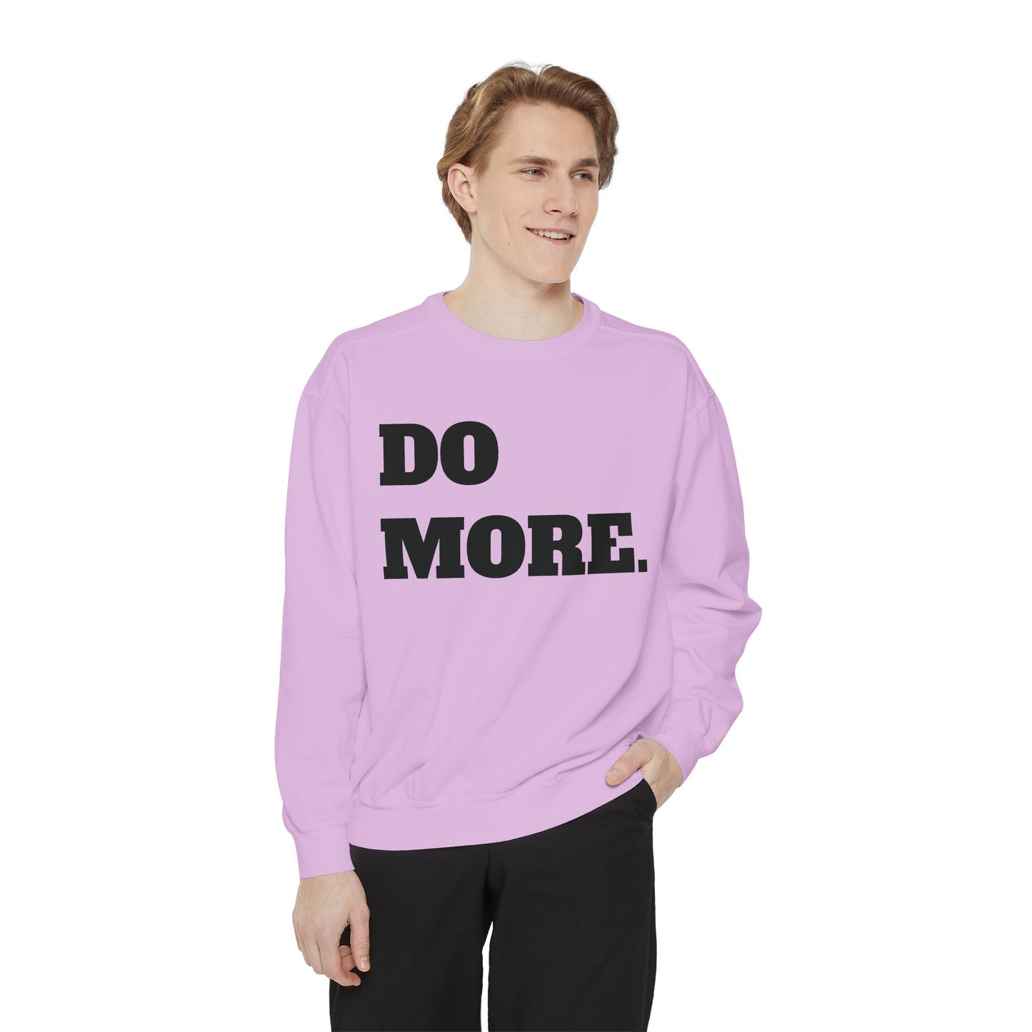 Do More. Sweatshirt — Motivational Graphic Crewneck