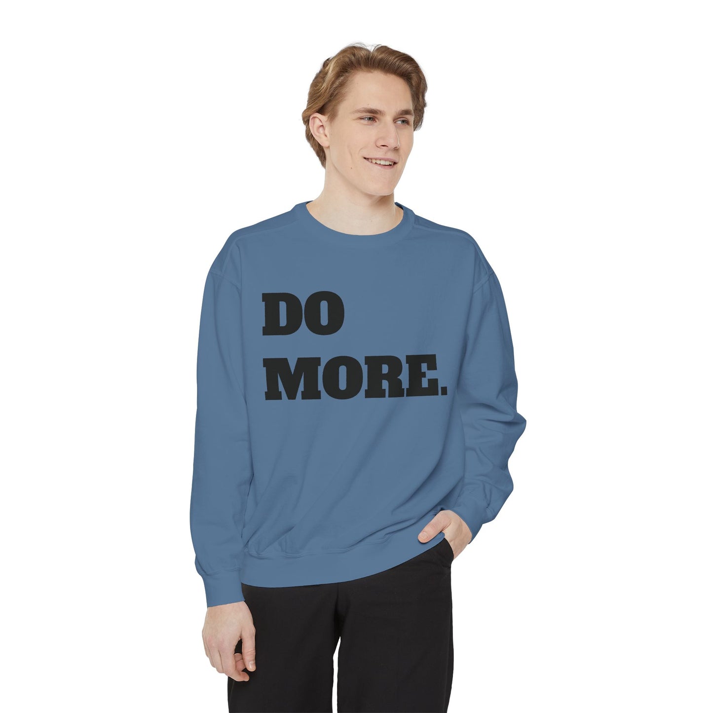 Do More. Sweatshirt — Motivational Graphic Crewneck