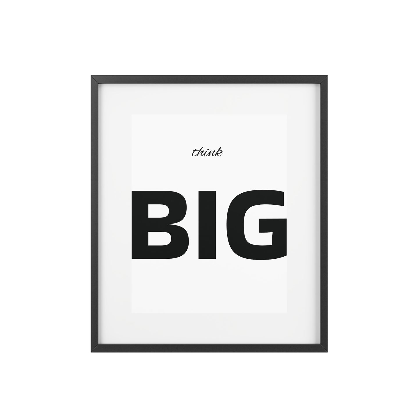 Think BIG Framed Poster — Motivational Wall Art