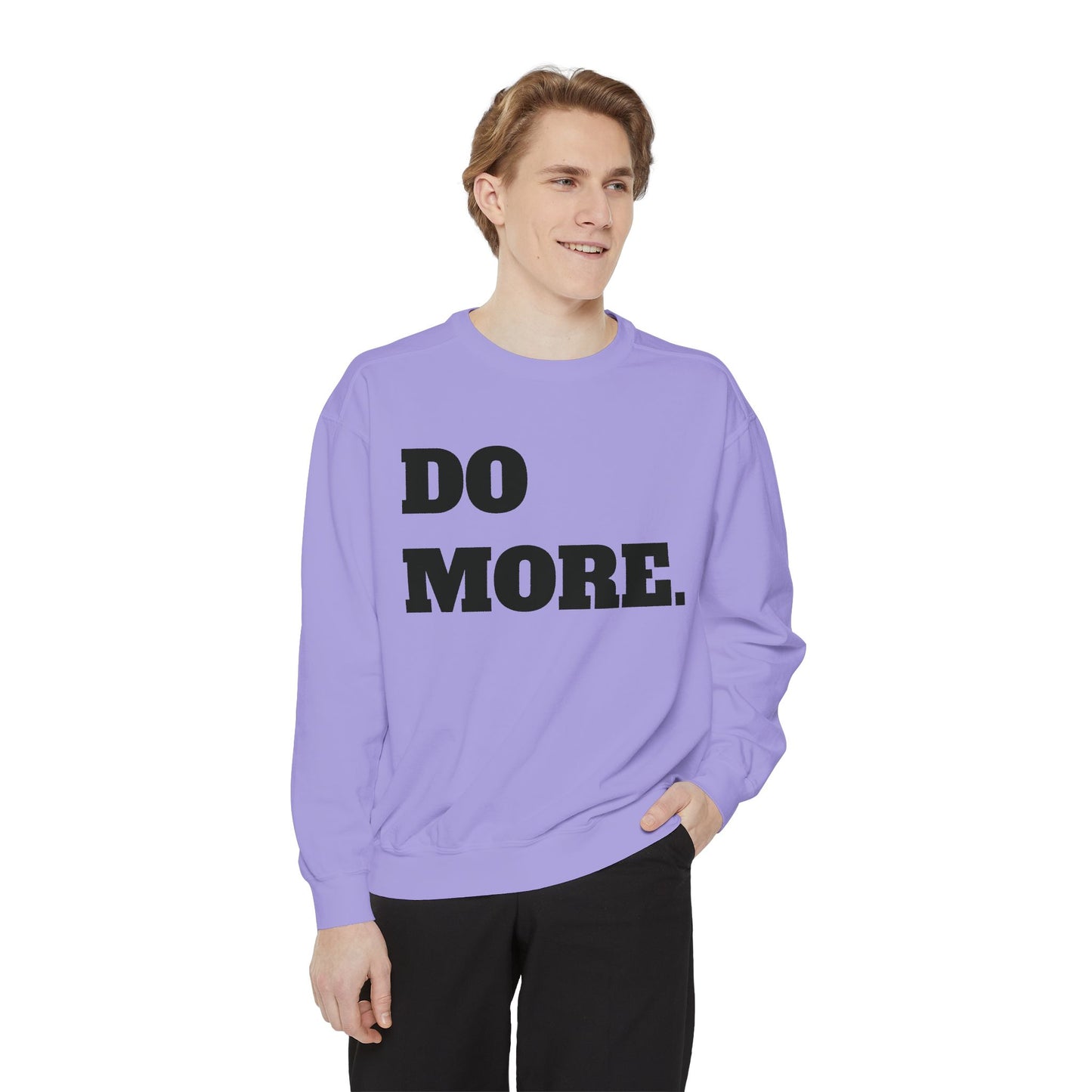 Do More. Sweatshirt — Motivational Graphic Crewneck