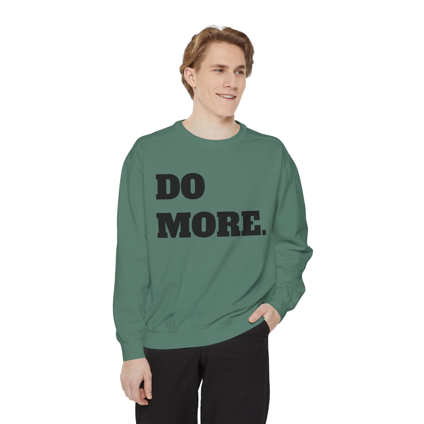 Do More. Sweatshirt — Motivational Graphic Crewneck