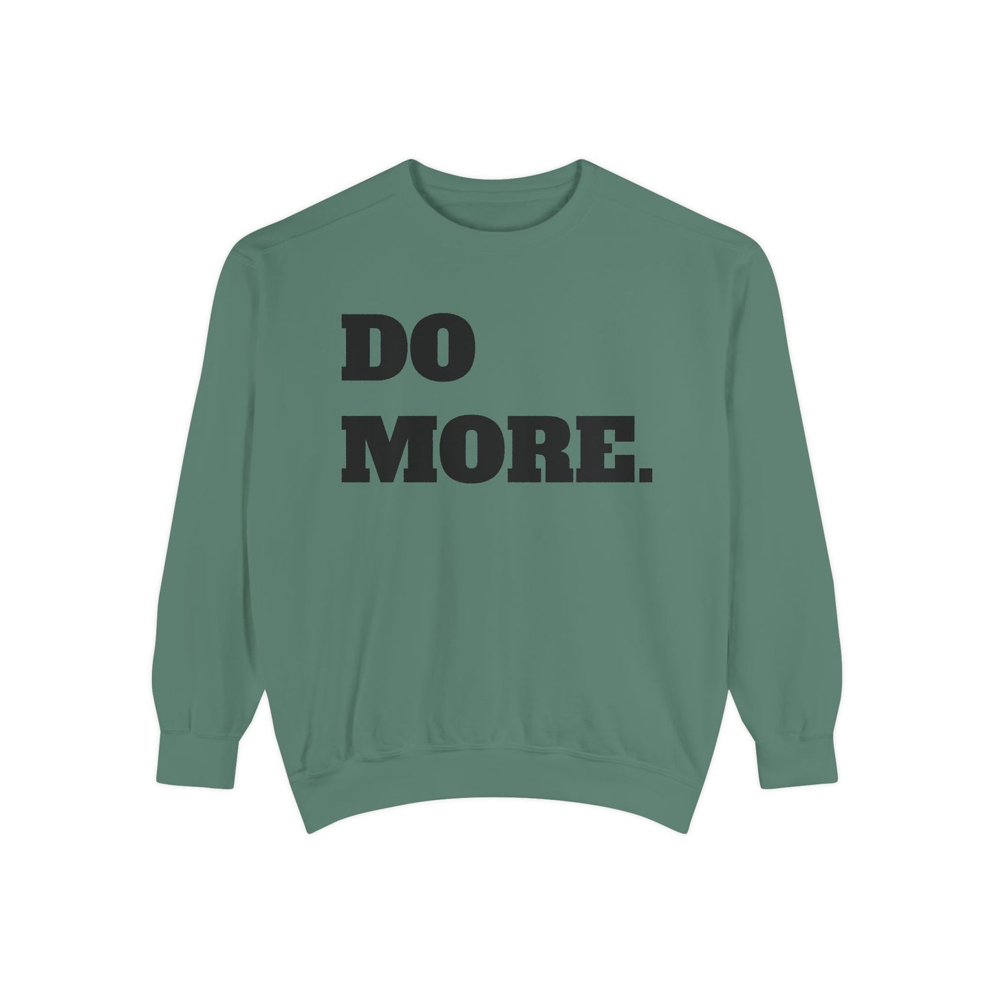 Do More. Sweatshirt — Motivational Graphic Crewneck