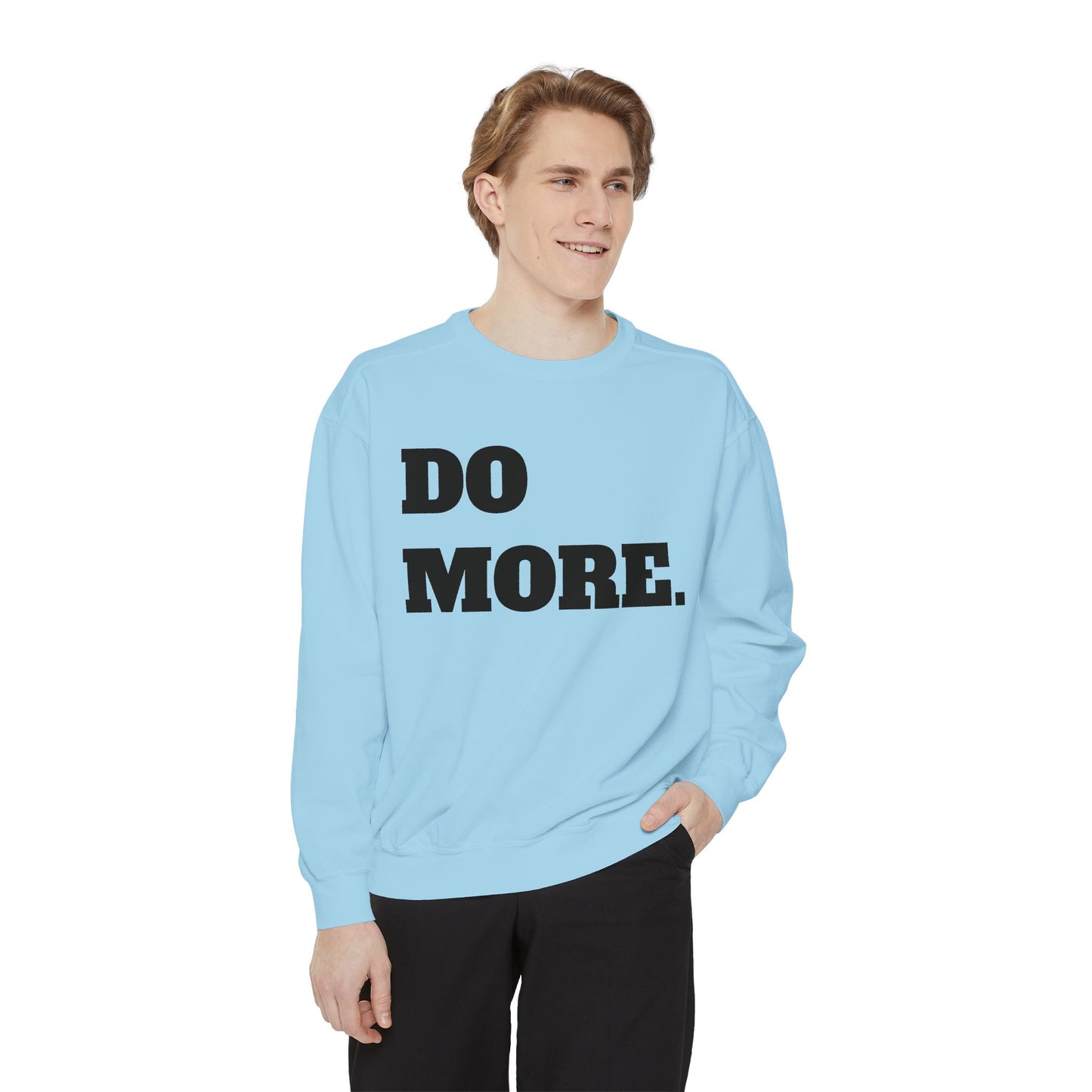 Do More. Sweatshirt — Motivational Graphic Crewneck