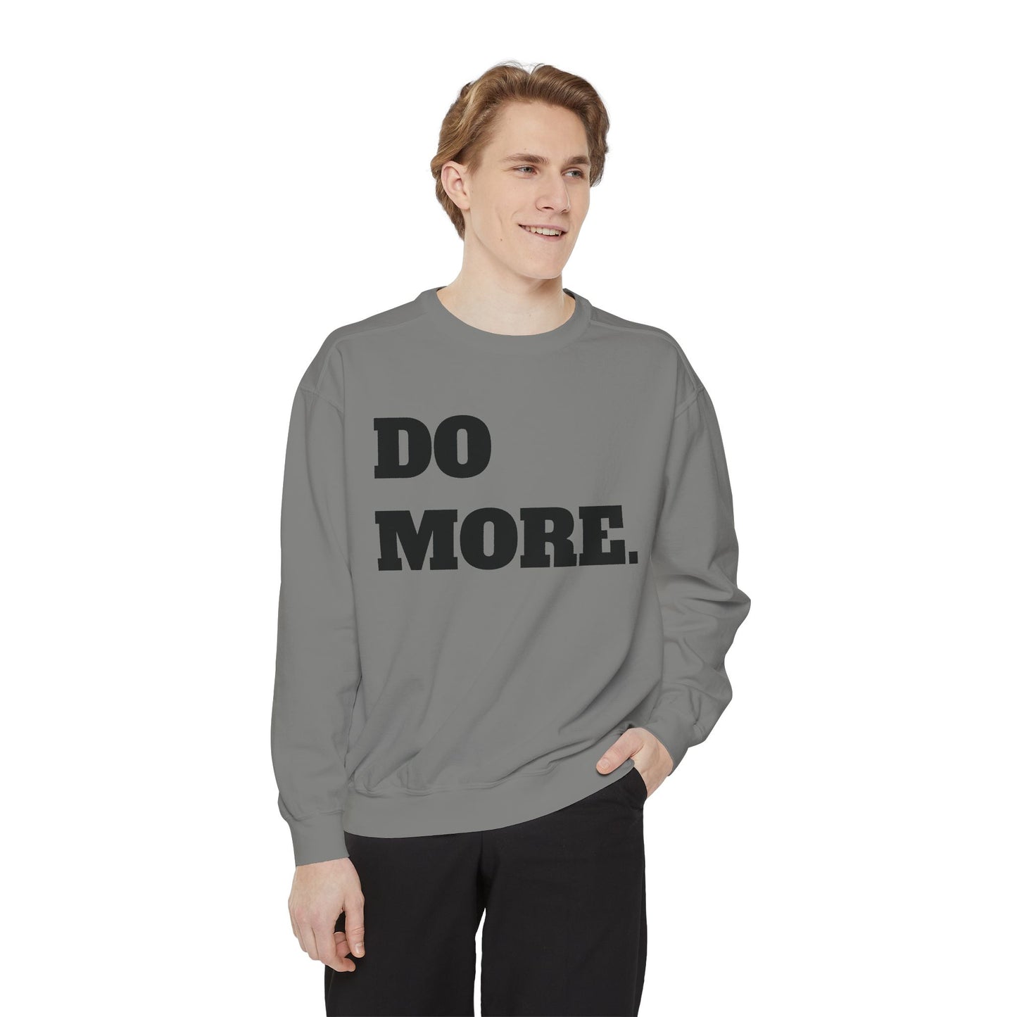 Do More. Sweatshirt — Motivational Graphic Crewneck