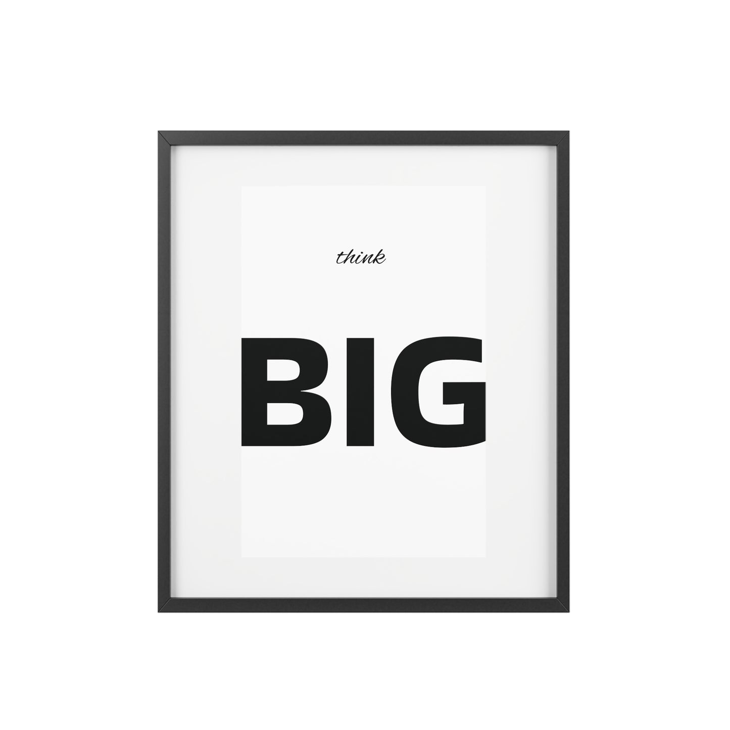 Think BIG Framed Poster — Motivational Wall Art