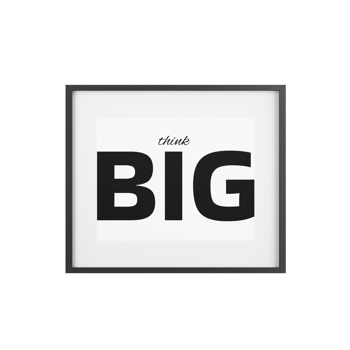 Think BIG Framed Poster — Motivational Wall Art