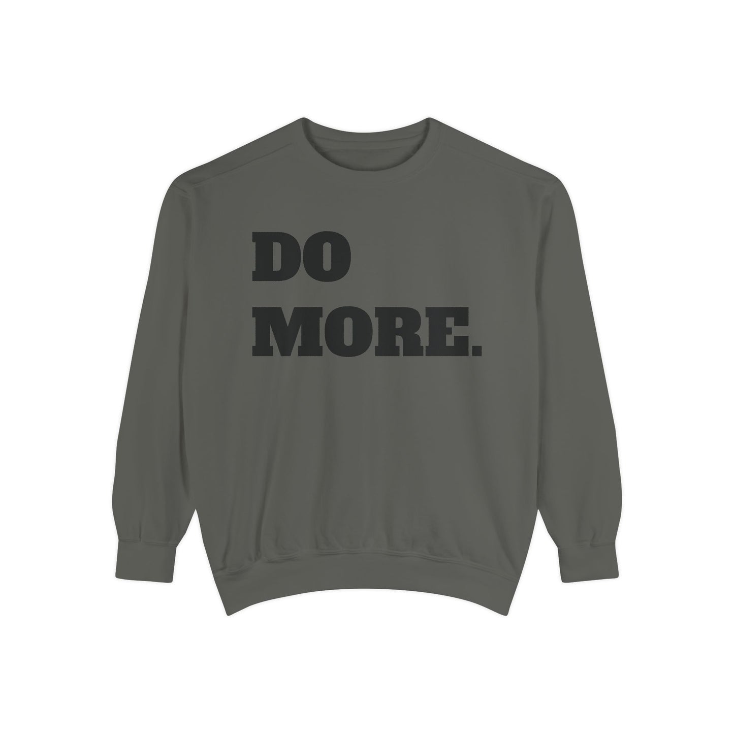 Do More. Sweatshirt — Motivational Graphic Crewneck