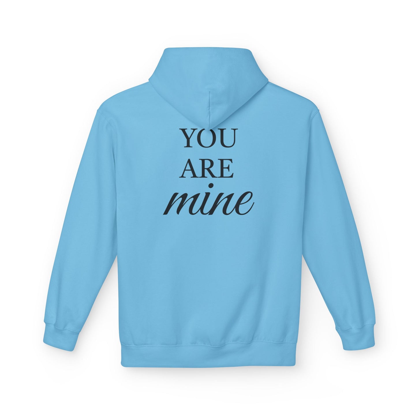 Hoodie "I Am Yours / You Are Mine" Romantic Script Pullover