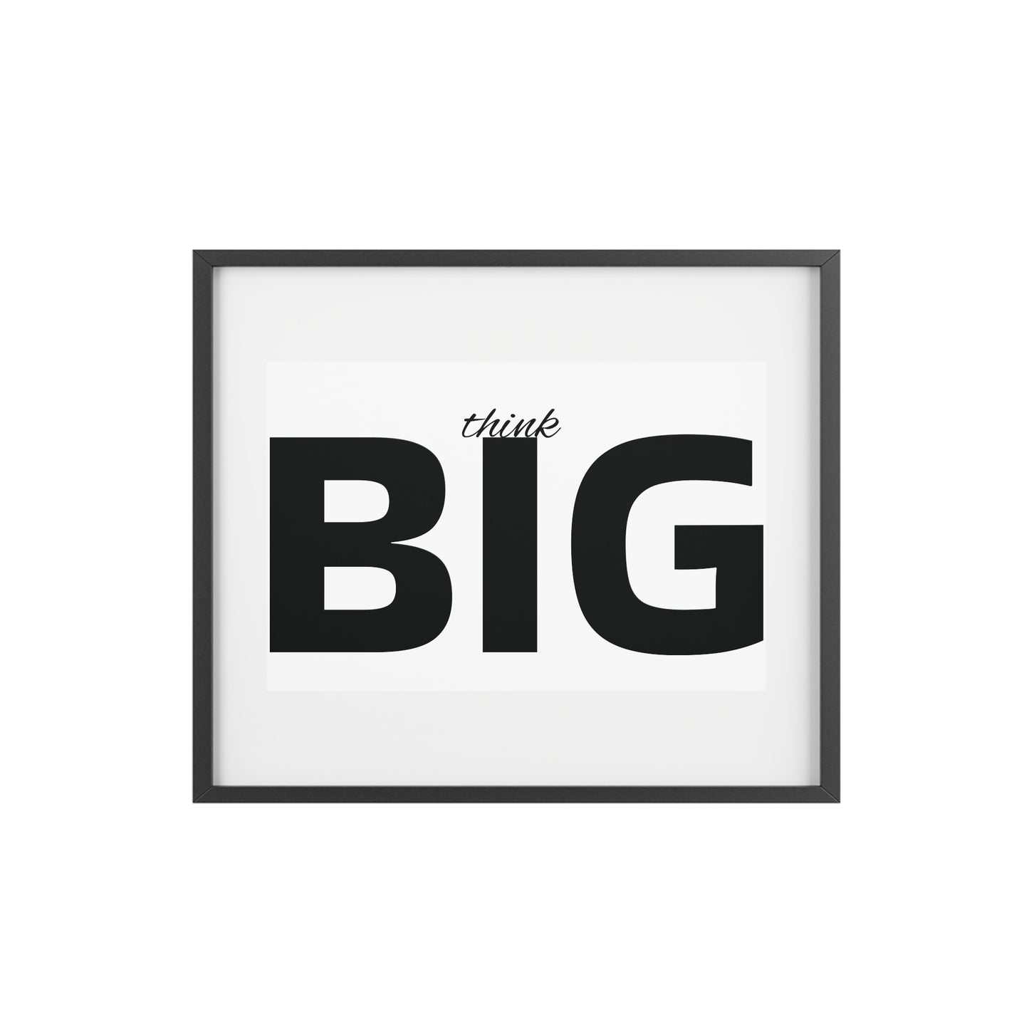 Think BIG Framed Poster — Motivational Wall Art