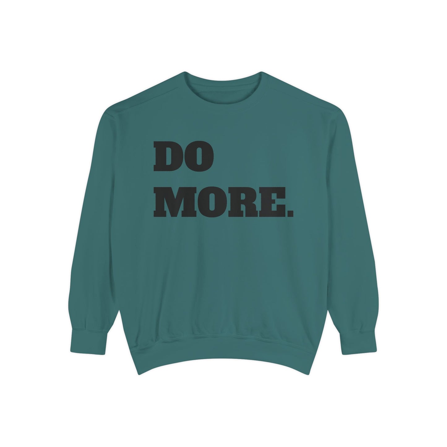 Do More. Sweatshirt — Motivational Graphic Crewneck