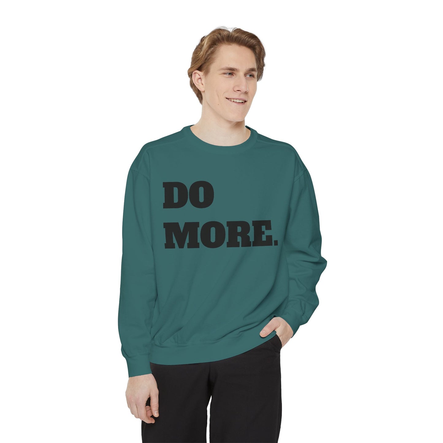 Do More. Sweatshirt — Motivational Graphic Crewneck