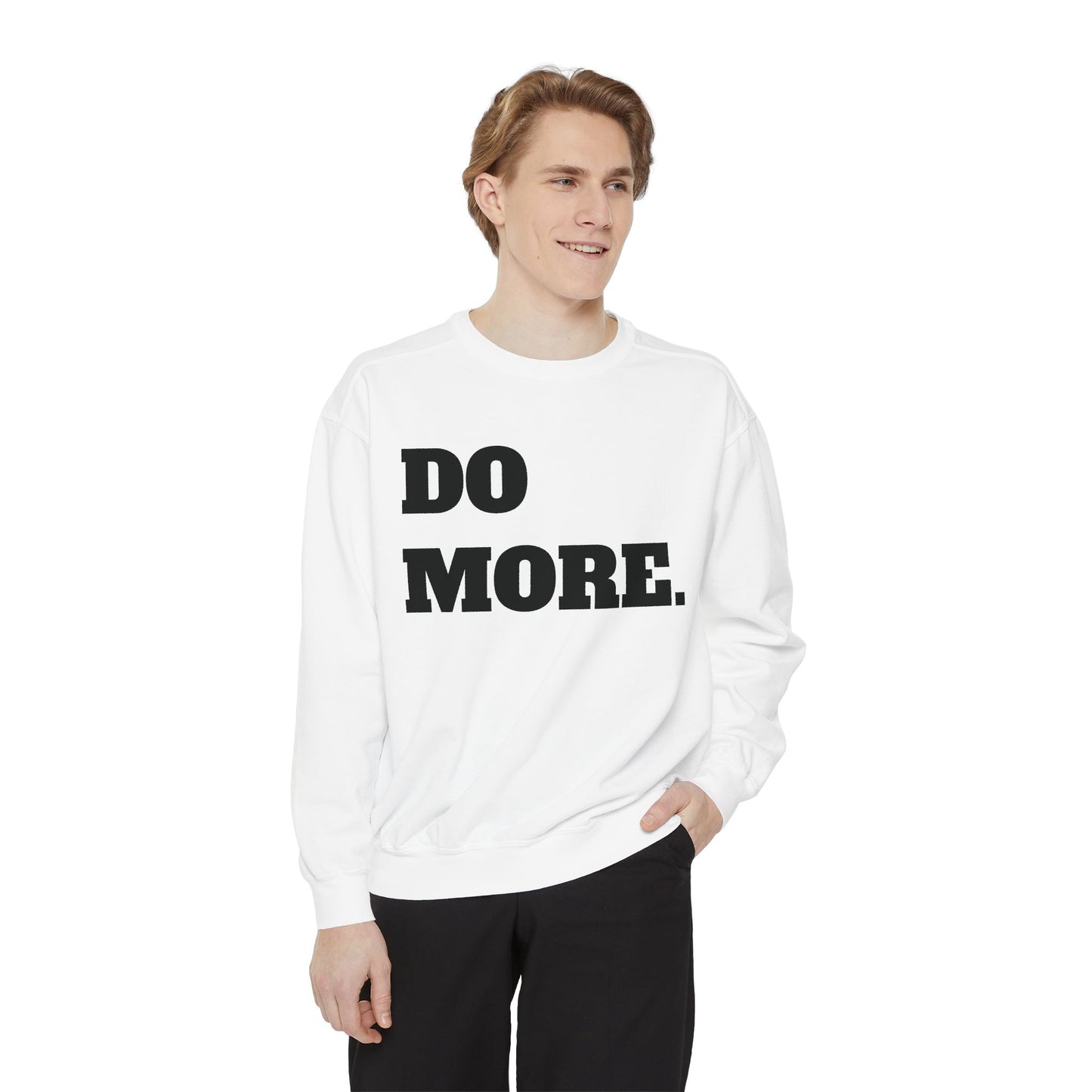 Do More. Sweatshirt — Motivational Graphic Crewneck
