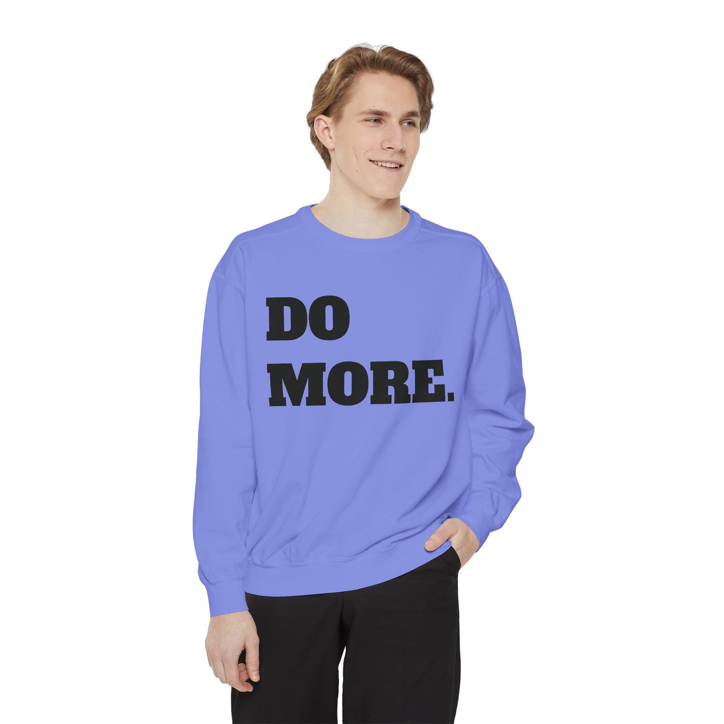Do More. Sweatshirt — Motivational Graphic Crewneck