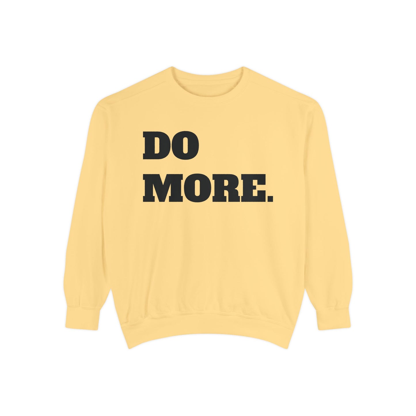 Do More. Sweatshirt — Motivational Graphic Crewneck