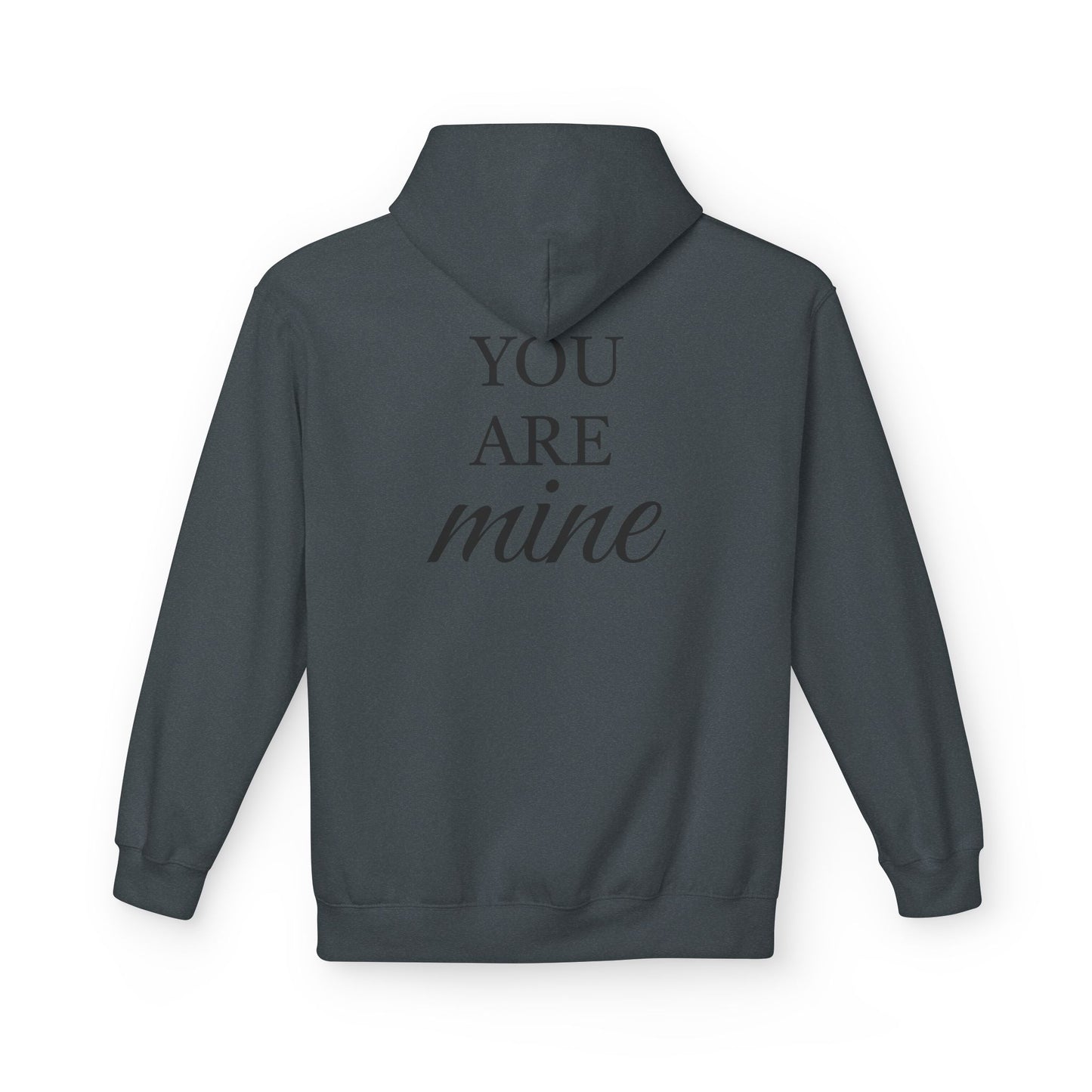 Hoodie "I Am Yours / You Are Mine" Romantic Script Pullover